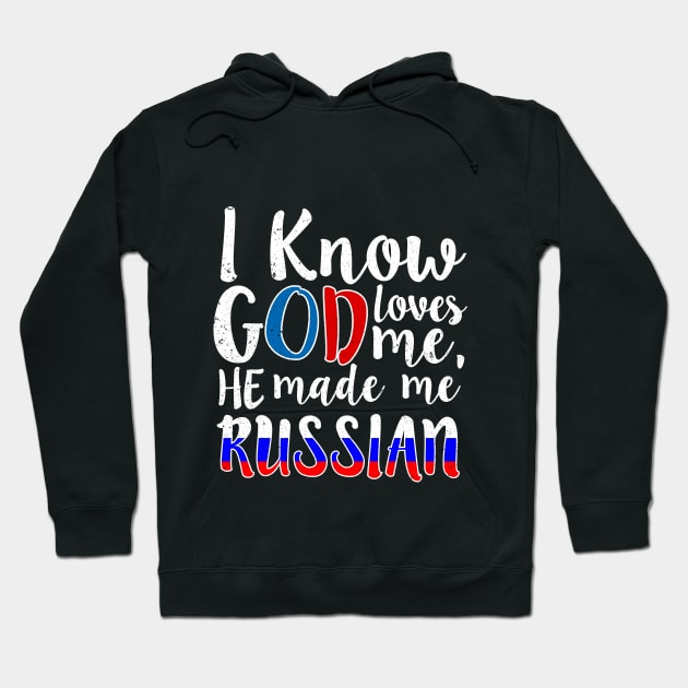 God Loves Me He Made Me Russian Flag Russia Colors T-Shirt Hoodie by Memes4Days